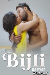 Bijli Ka Pyar (2025) MoodX Hindi Hot Short Film