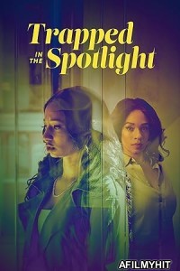 Trapped in the Spotlight (2025) Hindi Dubbed And Subtitles